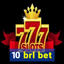 10 brl bet